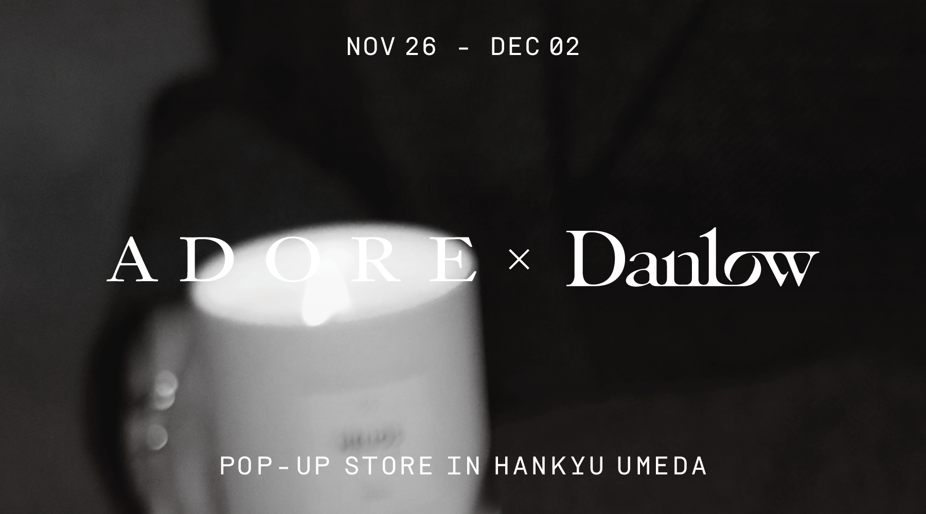 ADORE×Danlow POP-UP in 阪急うめだ本店