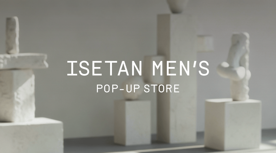 10/29(水) - 11/4(火) 伊勢丹新宿店 メンズ館1階 コスメティクス POP-UP STORE